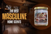 The Best Masculine Home Scents